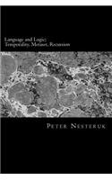 Language and Logic; Temporality, Metaset, Recursion