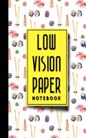 Low Vision Paper Notebook: Low Vision Lined Paper, Low Vision Writing Paper, 8.5" x 11", 200 pages(51 Low Vision Paper Notebook)