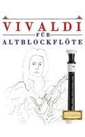 Vivaldi Für Altblockflöte: 10 Leichte Stücke Für Altblockflöte Anfänger Buch