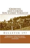 Growing and Curing Sun-Cured Tobacco