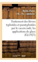 Traitement Des Fièvres Typhoïdes Et Paratyphoïdes Par Le Vaccin Iodé, Les Applications de Glace