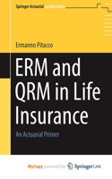 ERM and QRM in Life Insurance