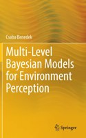Multi-Level Bayesian Models for Environment Perception
