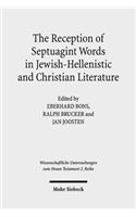 Reception of Septuagint Words in Jewish-Hellenistic and Christian Literature