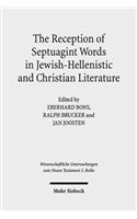The Reception of Septuagint Words in Jewish-Hellenistic and Christian Literature