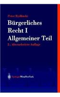 B]rgerliches Recht I: Allgemeiner Teil