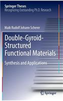 Double-Gyroid-Structured Functional Materials: Synthesis and Applications(Springer Theses)
