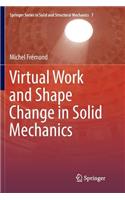 Virtual Work and Shape Change in Solid Mechanics
