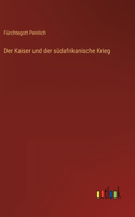 Kaiser und der südafrikanische Krieg