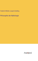 Philosophie der Mythologie
