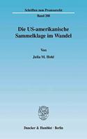 Die Us-Amerikanische Sammelklage Im Wandel