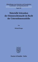 Materielle Schranken Der Stimmrechtsmacht Im Recht Der Unternehmensanleihe