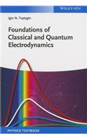 Foundations of Classical and Quantum Electrodynamics