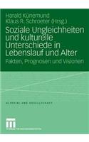 Soziale Ungleichheiten Und Kulturelle Unterschiede in Lebenslauf Und Alter