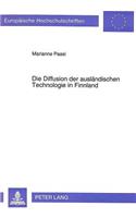 Die Diffusion Der Auslaendischen Technologie in Finnland: Ein Beitrag Zur Erklaerung Des Oekonomischen Wachstums in Den 80er Jahren
