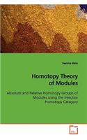 Homotopy Theory of Modules Absolute and Relative Homotopy Groups of Modules using the Injective Homotopy Category