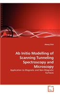 Ab Initio Modelling of Scanning Tunneling Spectroscopy and Microscopy