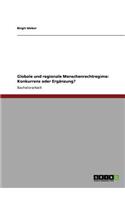 Globale und regionale Menschenrechtregime: Konkurrenz oder Ergänzung?