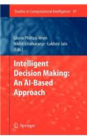Intelligent Decision Making: An AI-Based Approach
