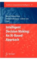 Intelligent Decision Making: An Ai-Based Approach