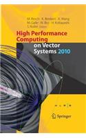 High Performance Computing on Vector Systems 2010