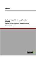 Neue Ostpolitik der sozialliberalen Koalition: Intention und Wirkung bis zur Wiedervereinigung