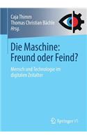 Die Maschine: Freund oder Feind?