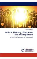 Holistic Therapy, Education and Management