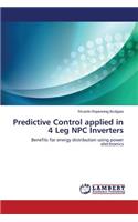 Predictive Control Applied in 4 Leg Npc Inverters