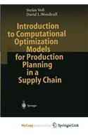 Introduction to Computational Optimization Models for Production Planning in a Supply Chain