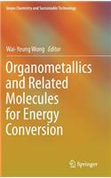 Organometallics and Related Molecules for Energy Conversion