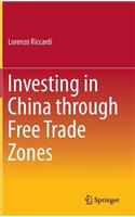 Investing in China Through Free Trade Zones
