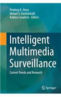 Intelligent Multimedia Surveillance