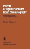 Practice of High Performance Liquid Chromatography: Applications, Equipment and Quantitative Analysis (Chemical Laboratory Practice) [Special Indian Edition - Reprint Year: 2020]