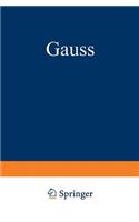 Gauss: Ein Umriss Seines Lebens Und Wirkens