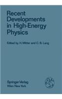 Recent Developments in High-Energy Physics
