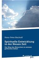 Spirituelle Entwicklung in Der Neuen Zeit