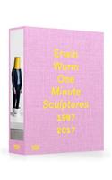 Erwin Wurm: One Minute Sculptures 1996-2017