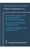 Sicherheitsaspekte und Qualitatskontrolle in der Gefachirurgie Die Lebensqualitat des Gefapatienten Gefamibildungen und Gefatumoren