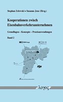 Kooperationen Zwischen Eisenbahnverkehrsunternehmen: Grundlagen - Konzepte - Praxisanwendungen