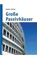 Große Passivhäuser