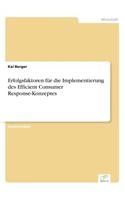 Erfolgsfaktoren für die Implementierung des Efficient Consumer Response-Konzeptes