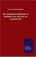 Das Königliche Hoftheater in Stuttgart von 1811 bis zur neueren Zeit: (German)