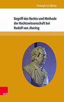 Begriff Des Rechts Und Methode Der Rechtswissenschaft Bei Rudolf Von Jhering