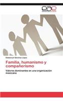 Familia, Humanismo y Companerismo