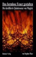 DAS FORMLOSE FEUER GESTALTEN