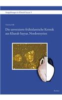 Die Unverzierte Fruhislamische Keramik Aus Kharab Sayyar, Nordostsyrien