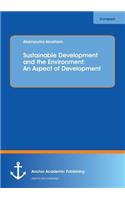 Sustainable Development and the Environment