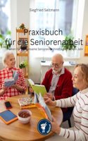 Praxisbuch fur die Seniorenarbeit