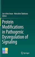 Protein Modifications in Pathogenic Dysregulation of Signaling